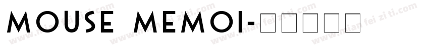 Mouse Memoi字体转换